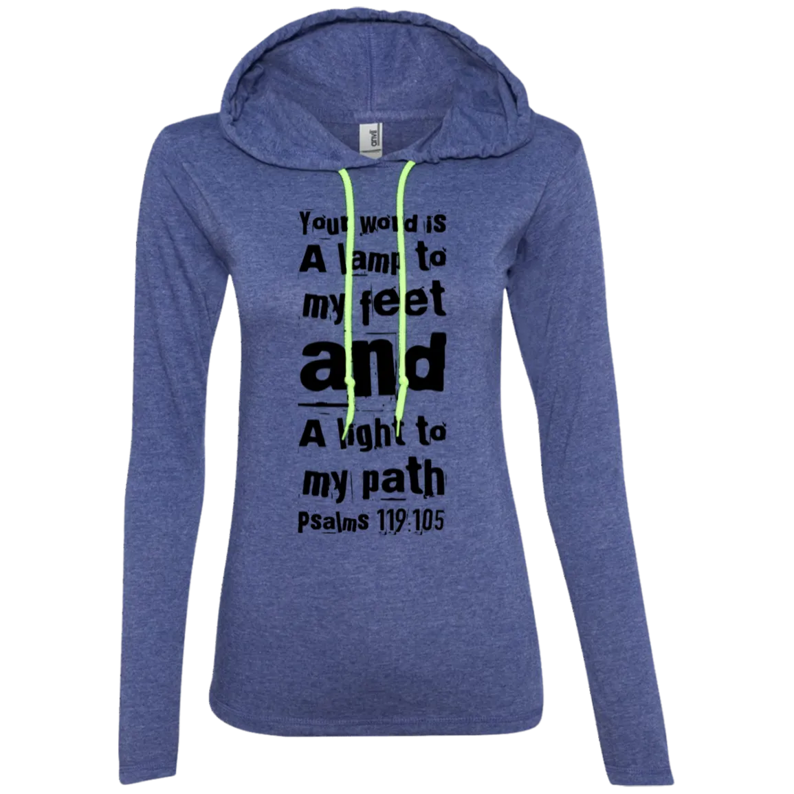 Bible Verse Ladies' Long Sleeve T-Shirt Hoodie - Your Word Is Light To My Path ~Psalm 119:105~ Design 6 (Black Font)