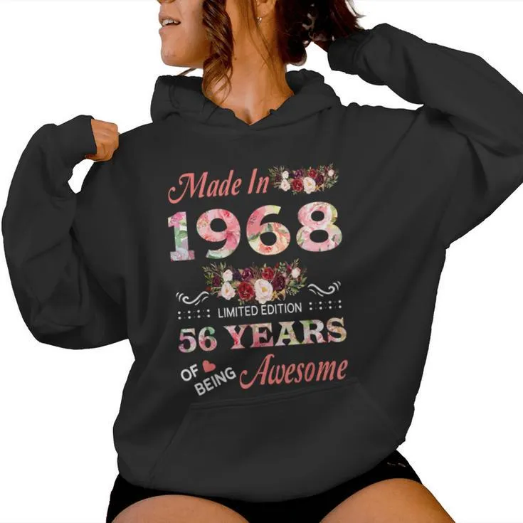 Made In 1968 56 Years Of Being Awesome Floral Birthday Women Women Hoodie