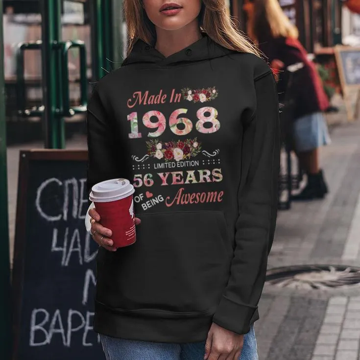 Made In 1968 56 Years Of Being Awesome Floral Birthday Women Women Hoodie